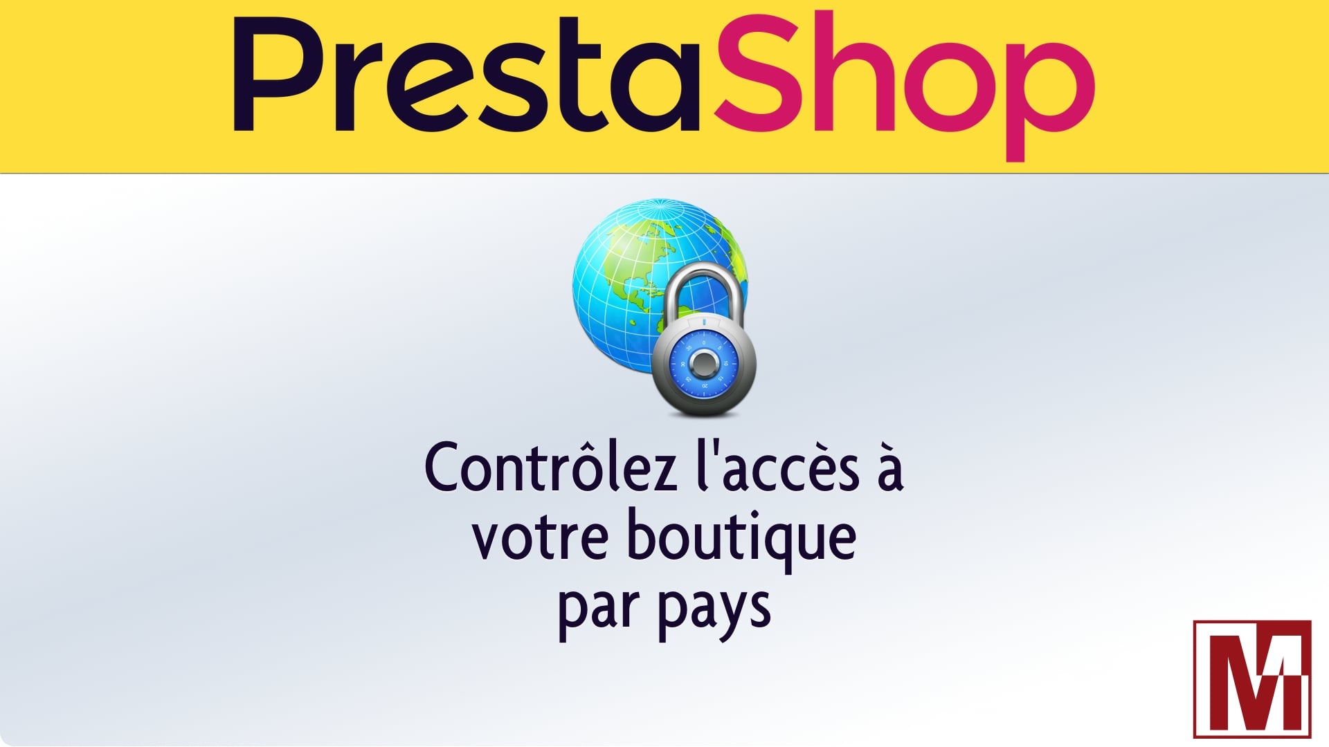 Prenez en main l'accès à votre boutique Prestashop ou thirtybees suivant le pays de provenance du visiteur