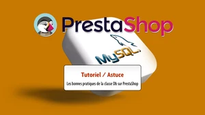 Tutoriel archive des bonnes pratiques de la classe Db sur PrestaShop