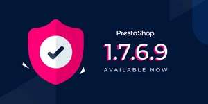 Mise à jour de sécurité PrestaShop 1.7.6.9